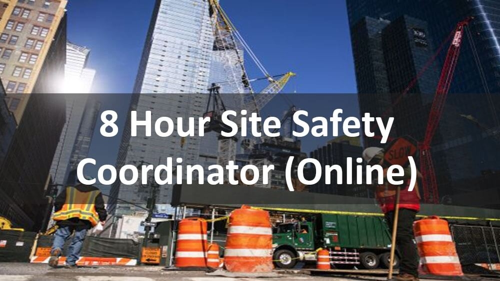 8 Hour Site Safety Coordinator Online Course